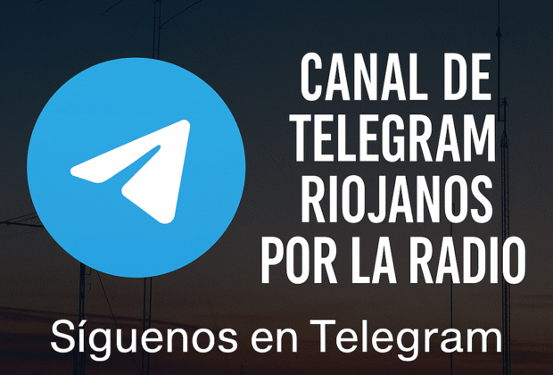 Banner promocional del canal de Telegram de Riojanos por la Radio con antenas al fondo y el logo de Telegram